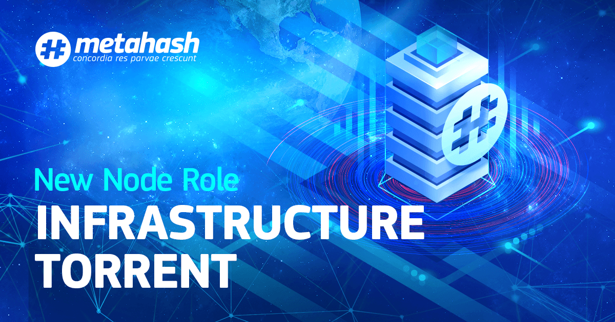 Infrastructure Torrent — Introducing New Node Role | by #MetaHash | #MetaHash | Medium Infrastructure Torrent... 
