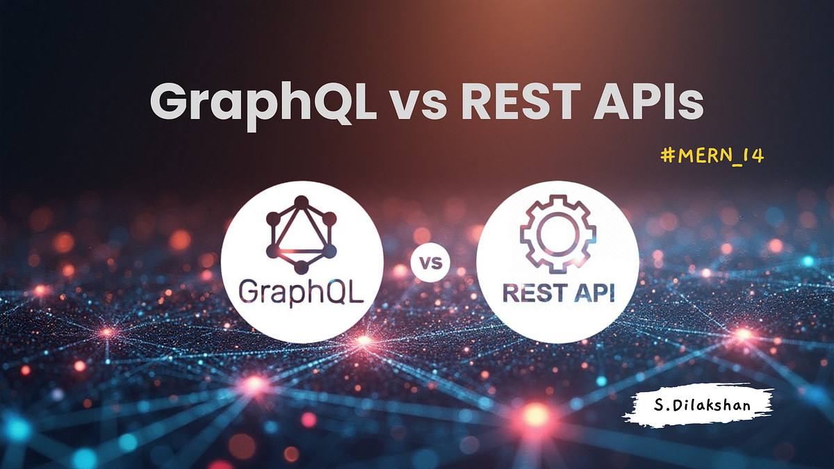 ⚡ GraphQL vs REST APIs in MERN Stack | by Sivanathan Dilakshan | Nov ...
