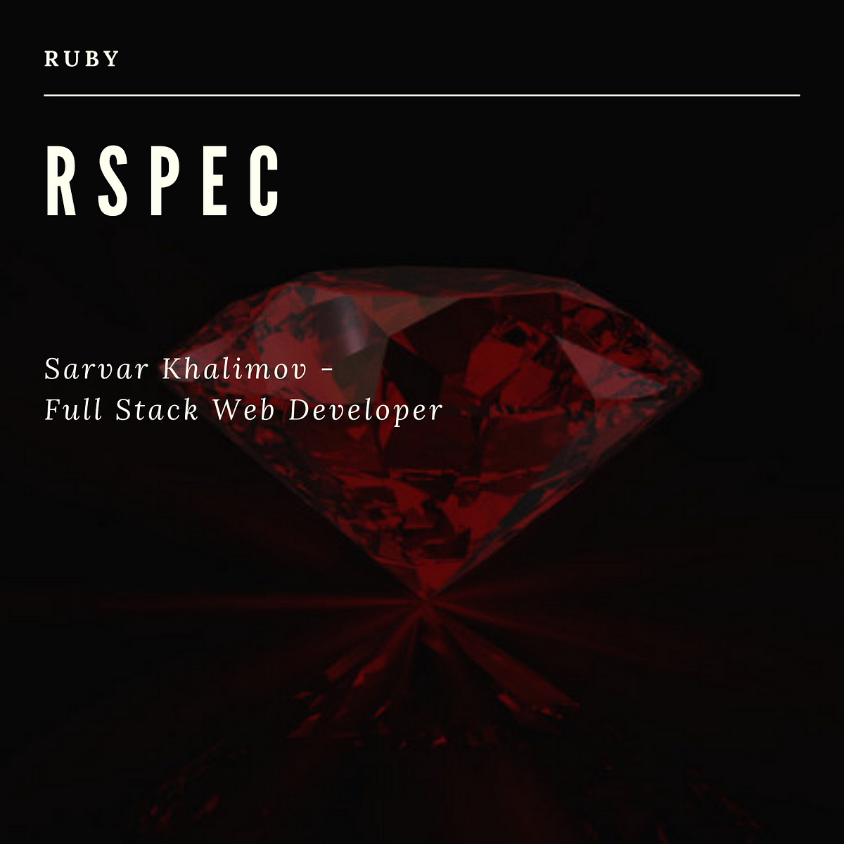 Easy step by step guide to running your first RSpec test | by Sarvar ...