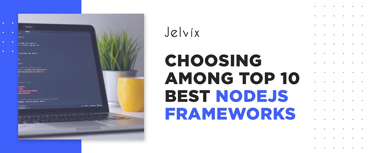 Best NodeJS Web Frameworks for Developers 2020 | by Sasha Andrieiev ...