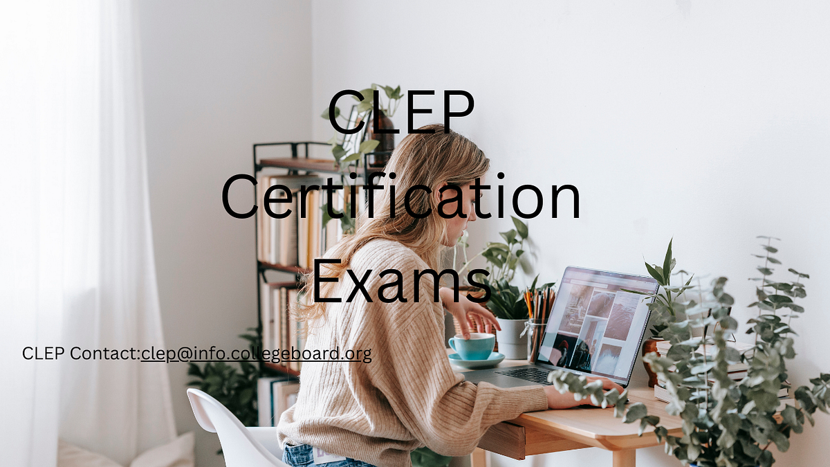 Unleashing Your Potential A Comprehensive Guide to CLEP Certification Exams by Irtiza Akbar