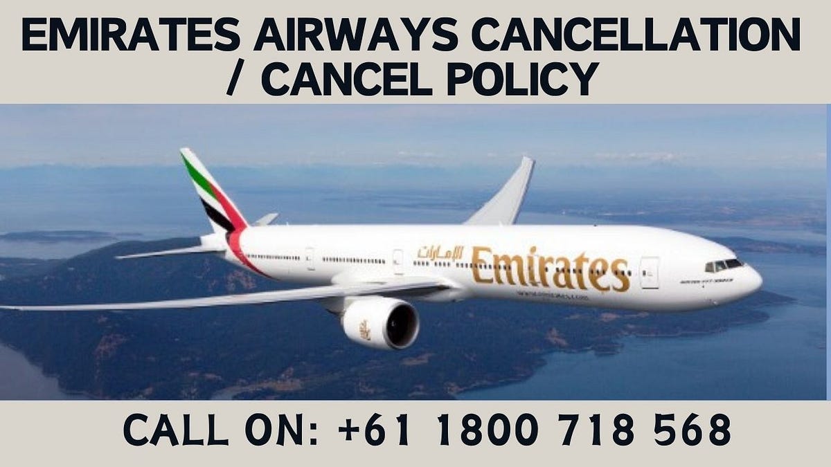 Emirates Airways Cancellation / Cancel Policy | by Harry | Medium
