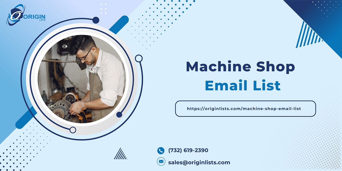 Reach and Promote With Machine Shop Mailing List | by Jose Miller | Aug ...