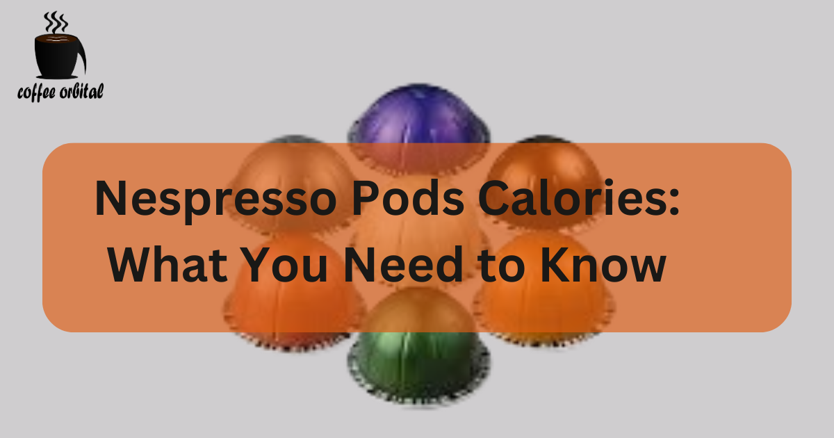 Nespresso Pods Calories: What You Need to Know | by Ghulammurtaza | Medium