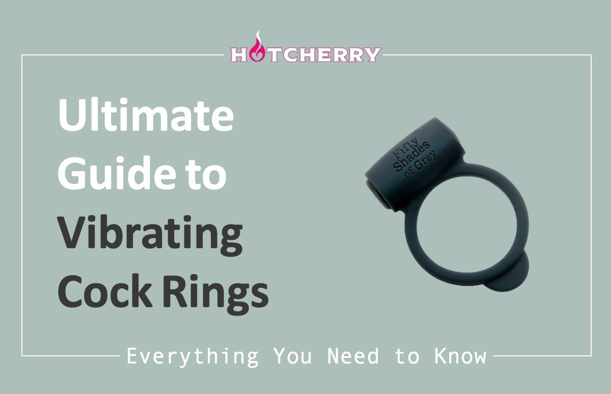 The Ultimate Guide to Vibrating Cock Rings | by HotCherry | HotCherry