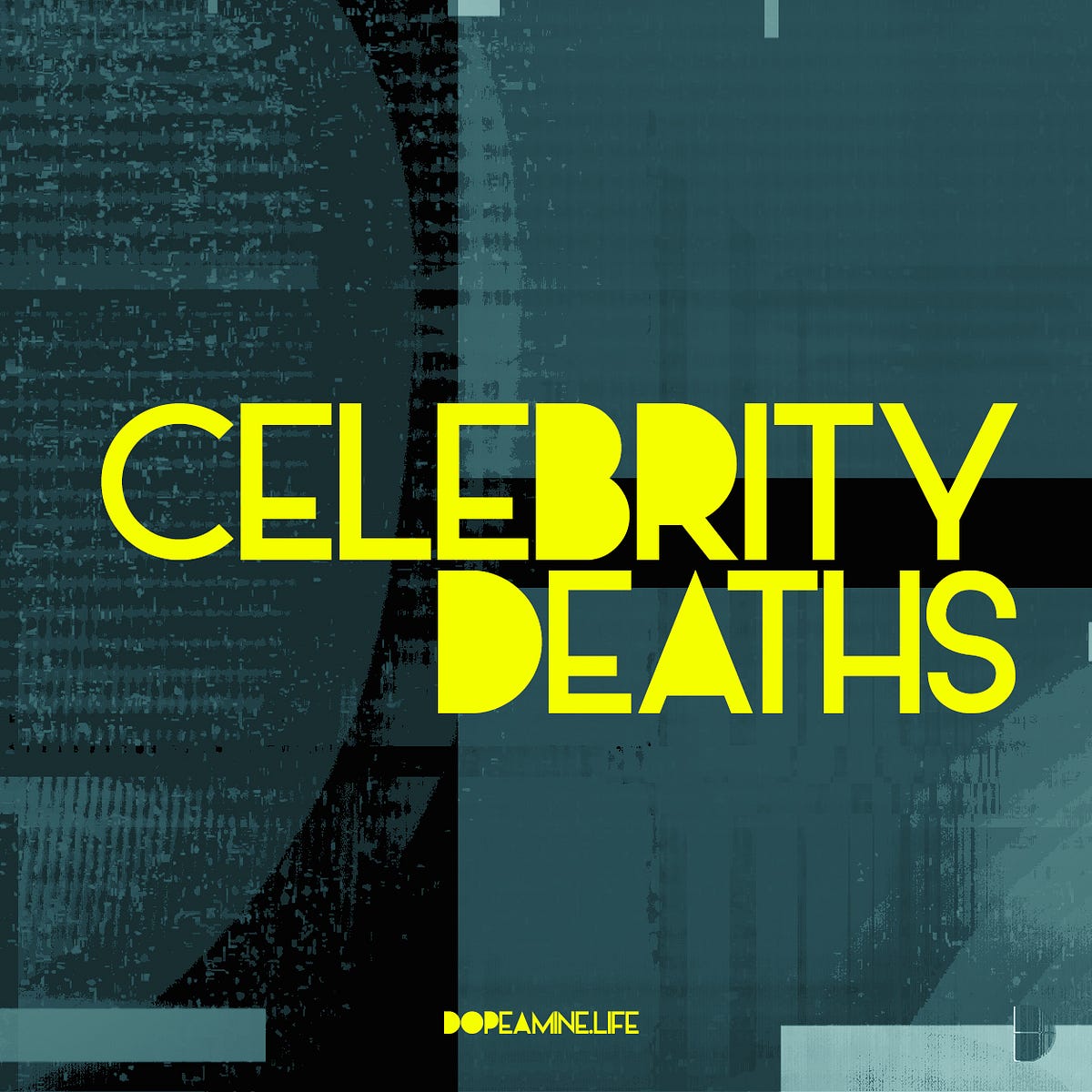 Celebrity Deaths. Today on the show I wanted to talk a… | by Christian