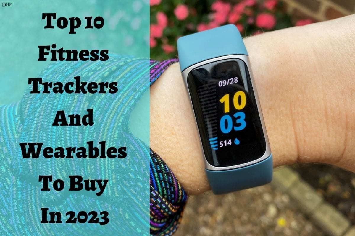 Top 10 Fitness Trackers And Wearables to Buy in 2023
