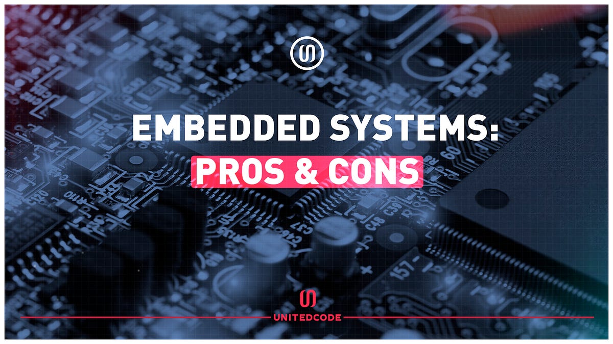 Embedded Systems: Pros & Cons. An embedded system is a microprocessor ...