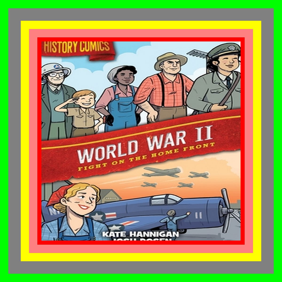 Read eBook [PDF] History Comics World War II Fight on the Home Front By ...
