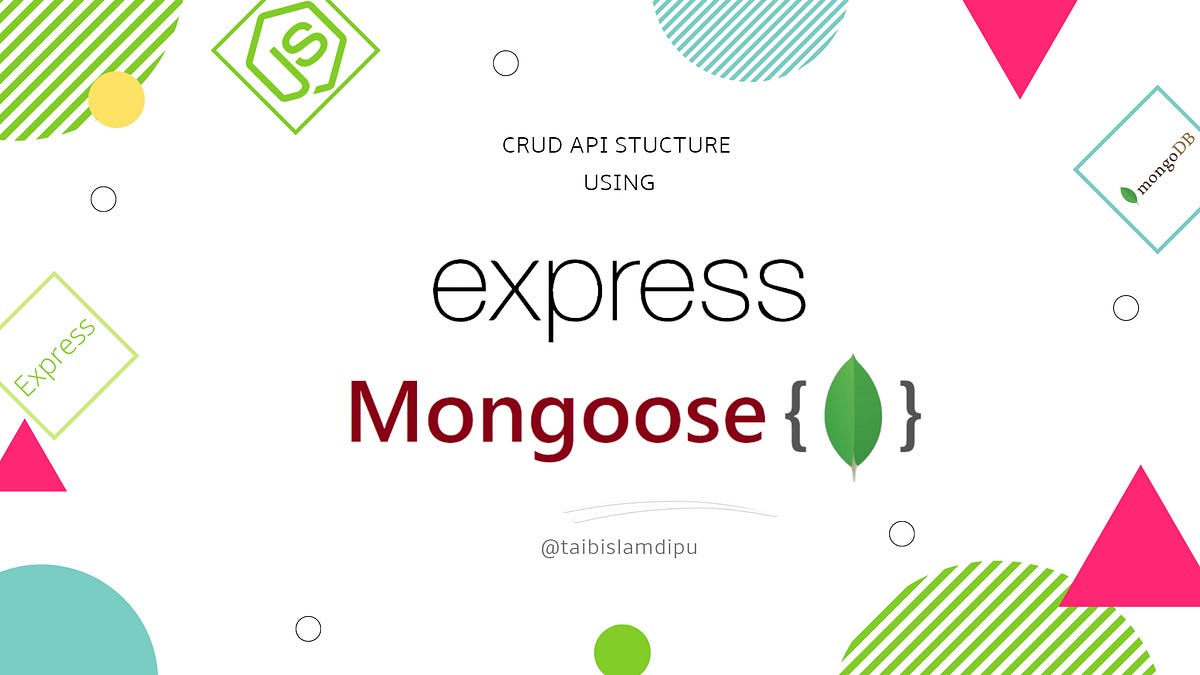 🚀 Build a CRUD App with Mongoose and Express.js (বাংলা) | by Taib Islam ...
