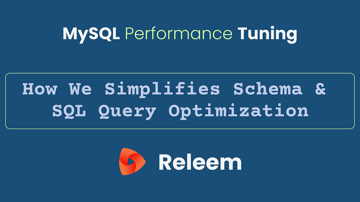 How We Simplifies Schema & SQL Query Optimization | Releem