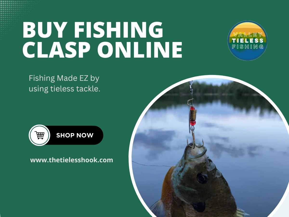 Upgrade Your Fishing Gear with Valley Tieless Fishing Clasps — Order Online  Now! - Valley Tieless Fishing - Medium
