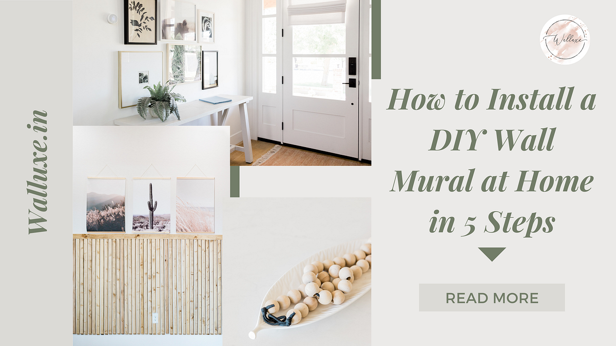 How to Install a DIY Wall Mural at Home in 5 Steps | by Madurai ...