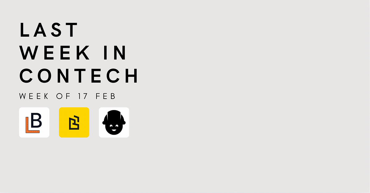Last Week in ConTech — 17 February 2025
