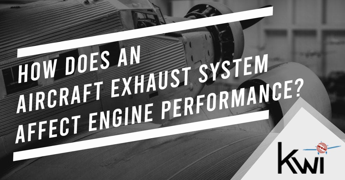 How Does an Aircraft Exhaust System Affect Engine Performance? by
