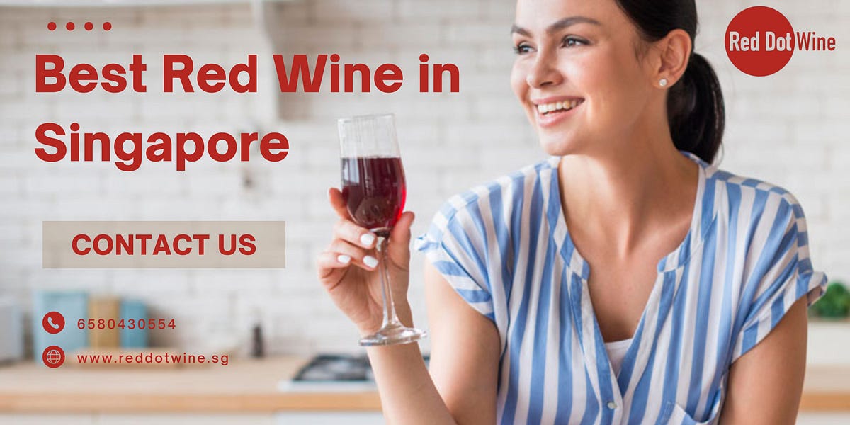 The Essence Of Elegance Discovering Quality Reds In Singapore by Red