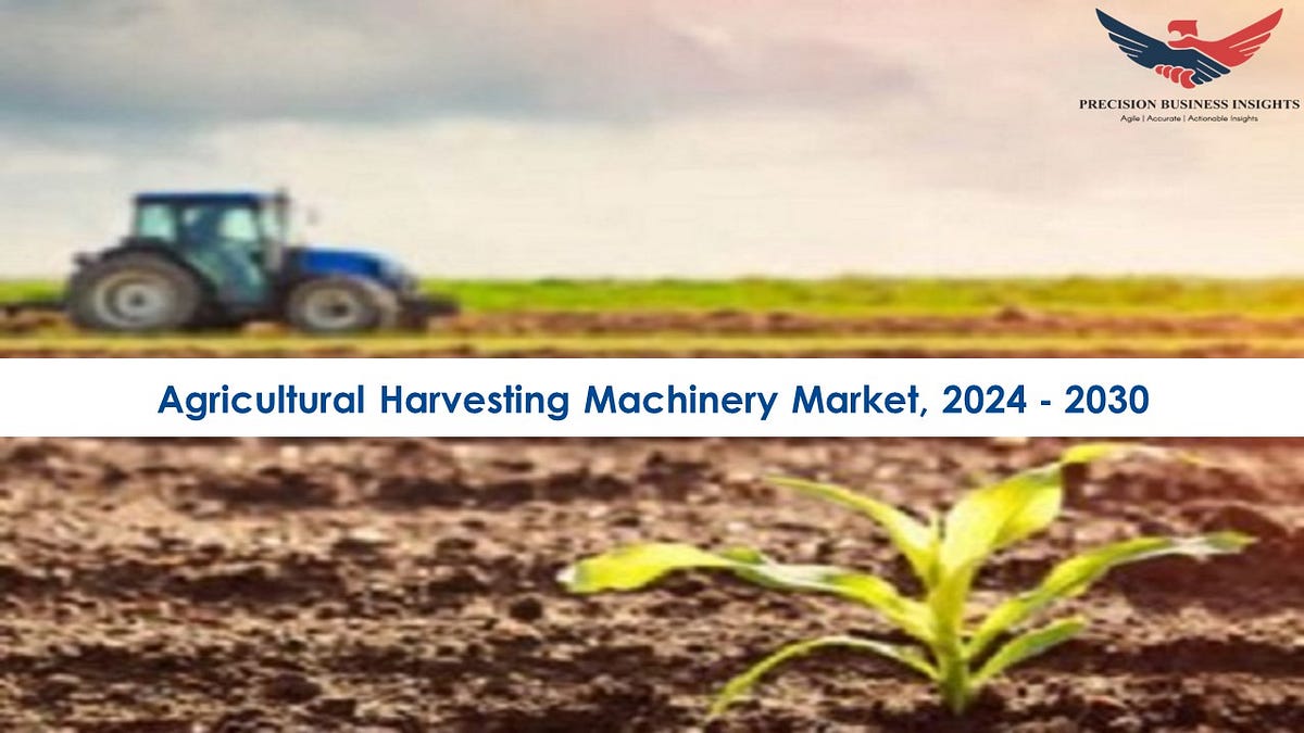 Agricultural Harvesting Machinery Market Future Prospects and Forecast