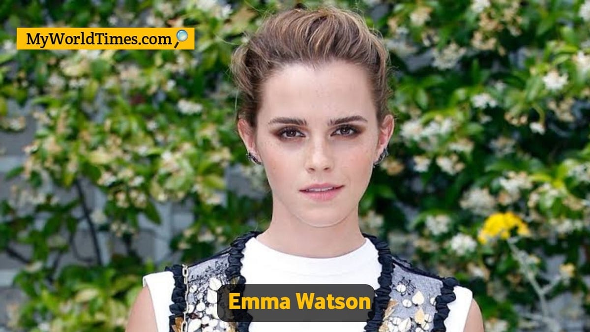 Emma Watson Biography 2023 Early Life, Career, Net Worth, Age, Height