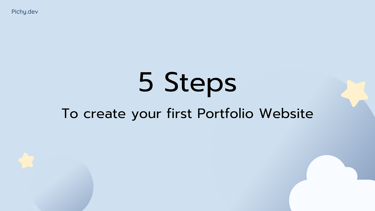 🧑🏻‍💻 5 Steps to create your Portfolio Website | by pichy.kh | Medium