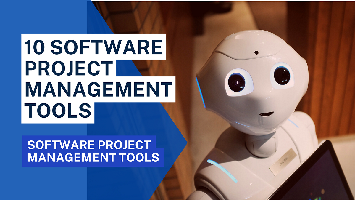 10 Software Project Management Tools by Geno Tech Medium