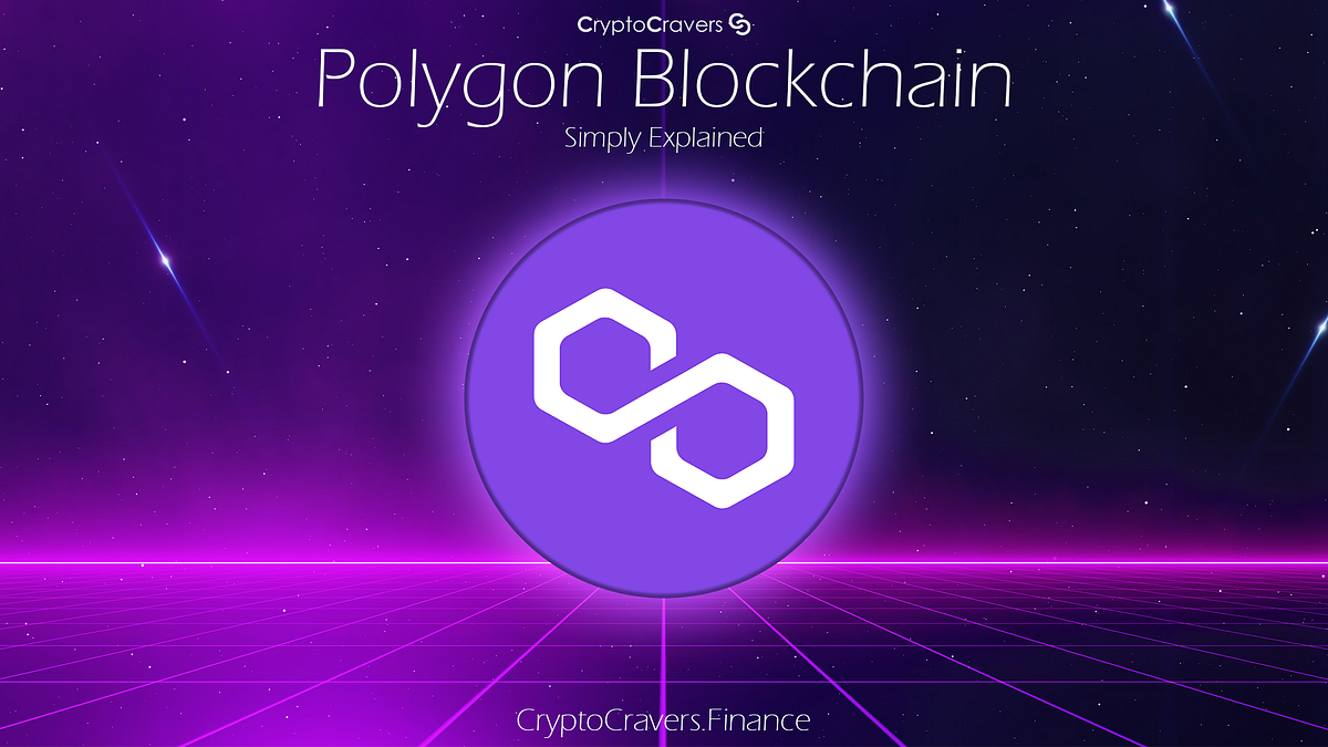 Win Polygon Blockchain Polygon: Simply Explained. The Polygon blockchain (also known as… | by ...