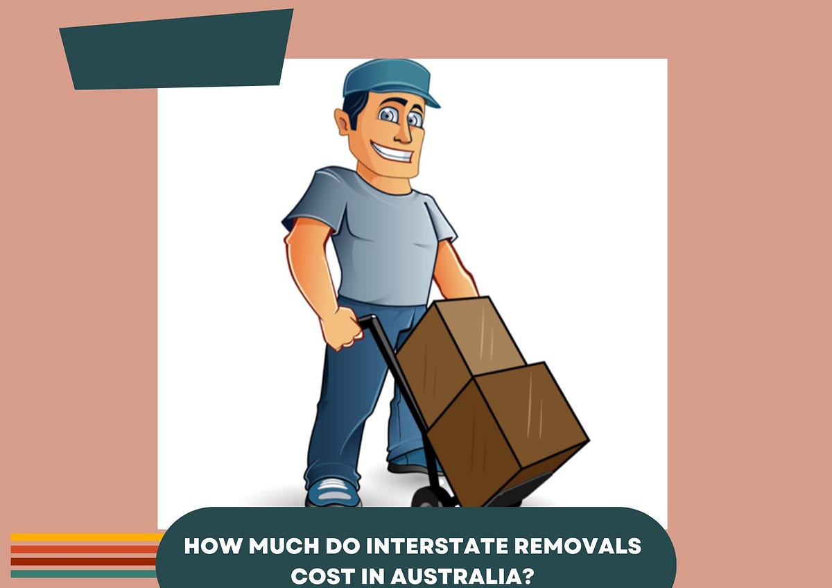 How Much Do Interstate Removals Cost In Australia? by Holloway