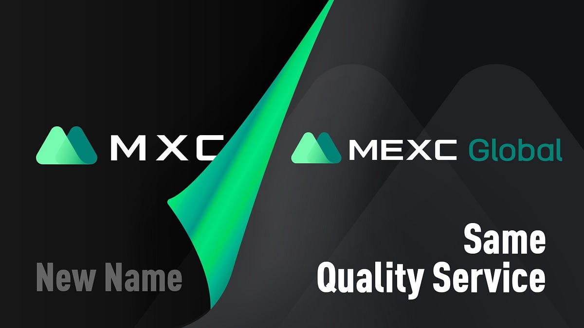 MXC Exchange Rebranded MEXC Global, Deepening its Global Compliance  Strategy | by MEXC Global | MEXC Global | Medium