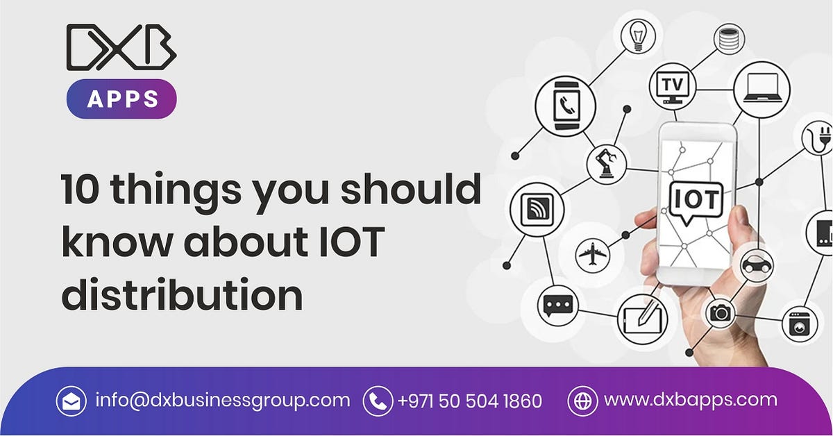 10 things you should know about IoT distribution | by Fehmeez Ahmed ...