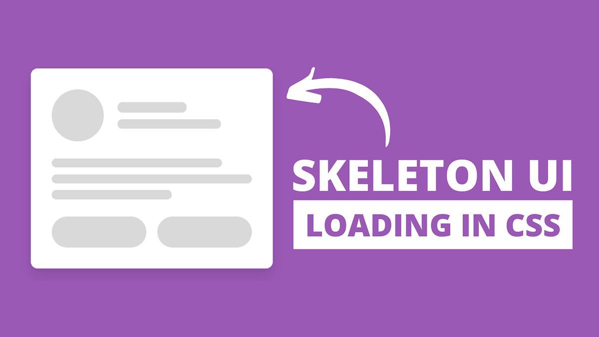 Skeleton Loading Screen Animation using only HTML & CSS | by ...