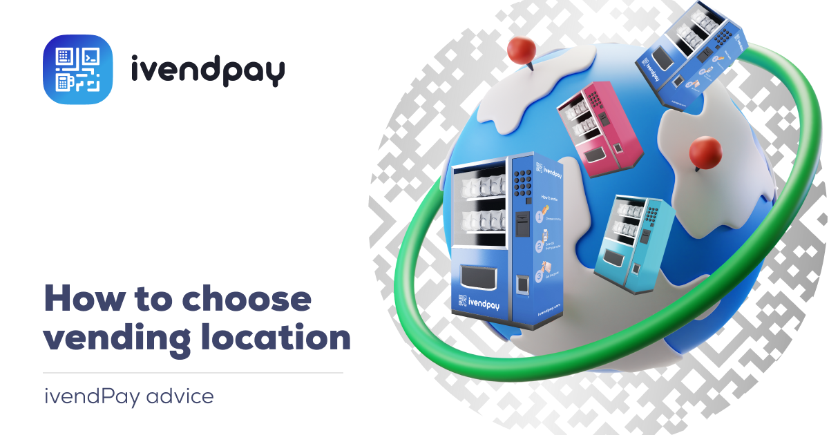 How to choose a vending location. Approach to the selection of vending