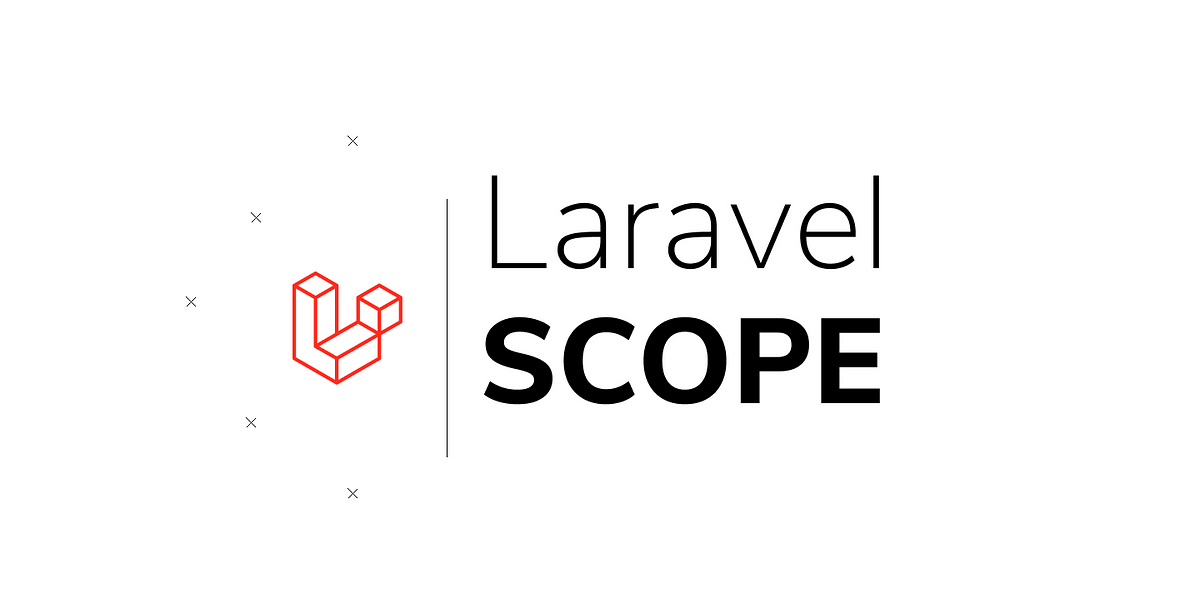 Laravel Scope — An Introduction. Scoping is one of the superpowers that… |  by Elisha Ukpong | Medium