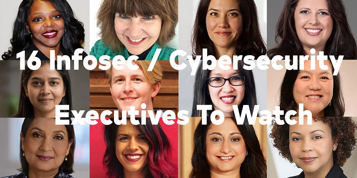 16 Female Infosec & Cybersecurity Executives To Watch | by Angie Chang ...