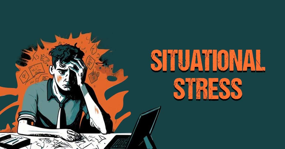 Situational Stress. Situational stress is a common form of… | by Mind ...