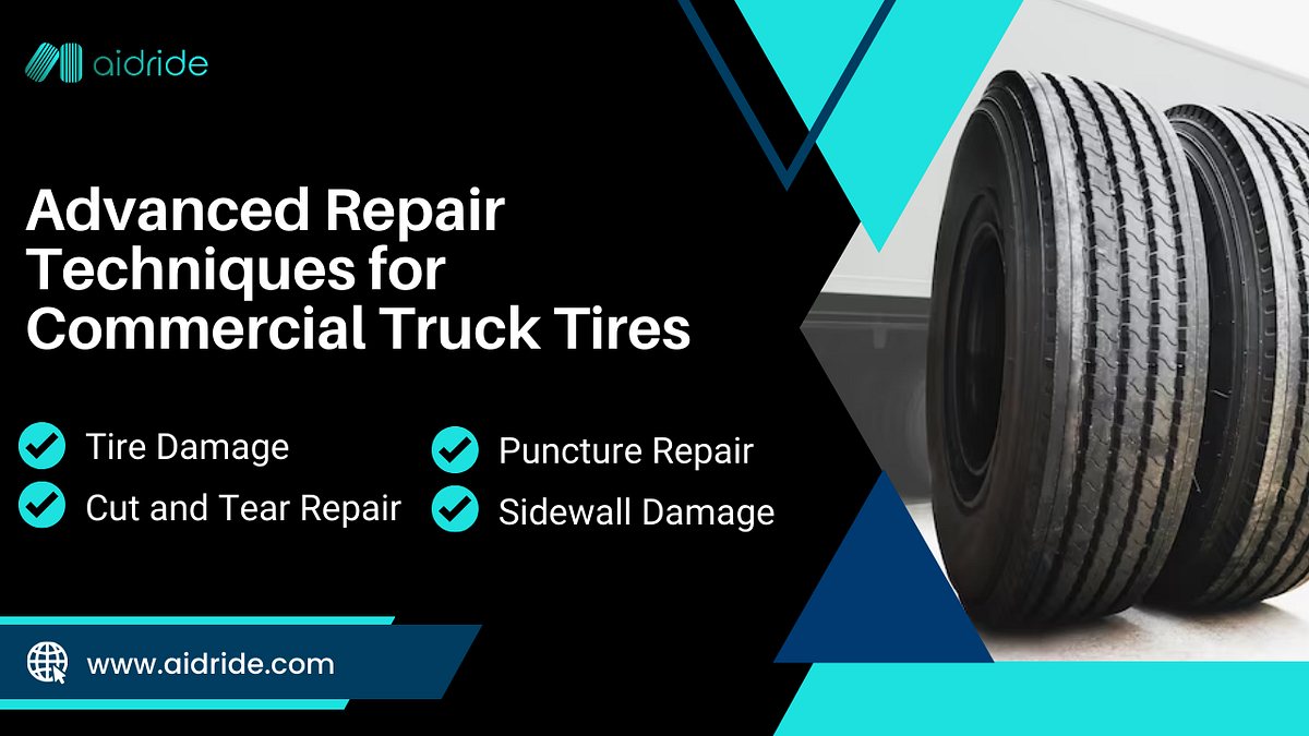 Advanced Repair Techniques for Commercial Truck Tires by aidride truck tires Medium