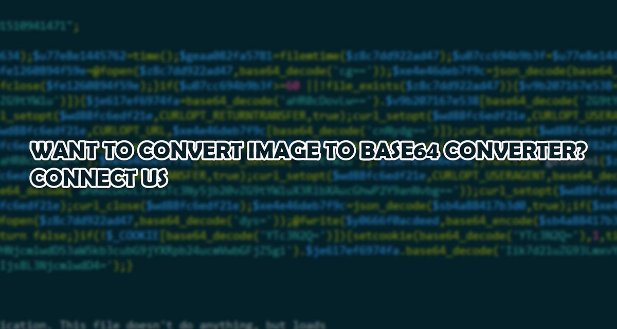Want to convert image to base64 converter? Connect us by
