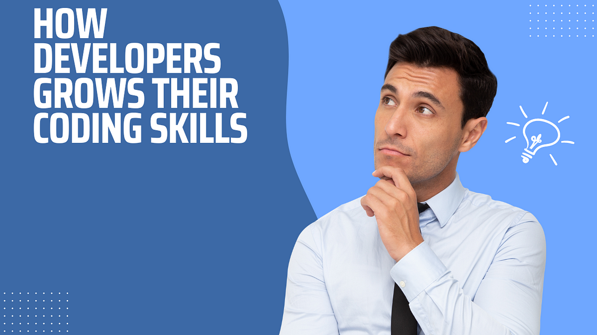 How developers grow their coding skills | by Openmaloteam | Jan, 2024 ...