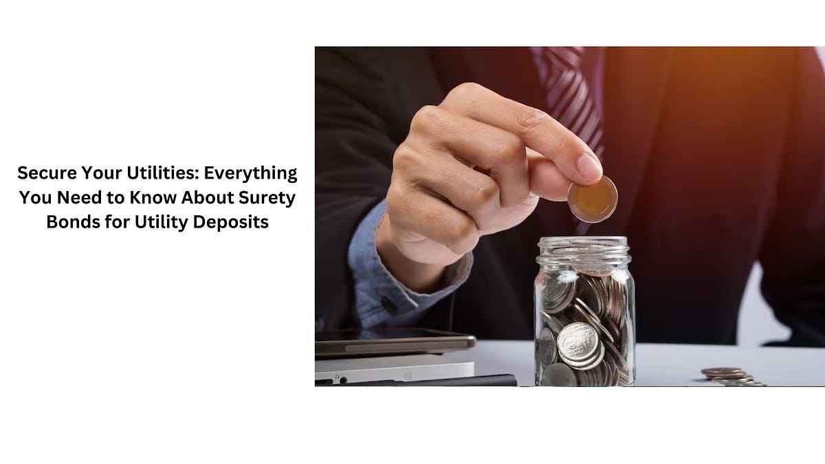 Secure Your Utilities Everything You Need to Know About Surety Bonds