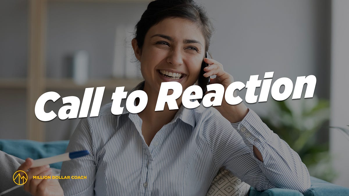 Call to Reaction. You have to put a call to action at the… | by Taki ...