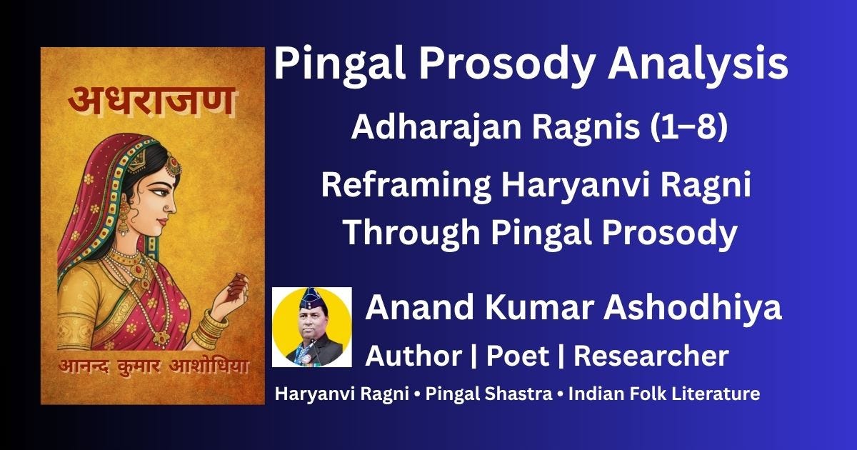 Reframing Haryanvi Ragni Through Pingal Prosody: Insights from Adharajan