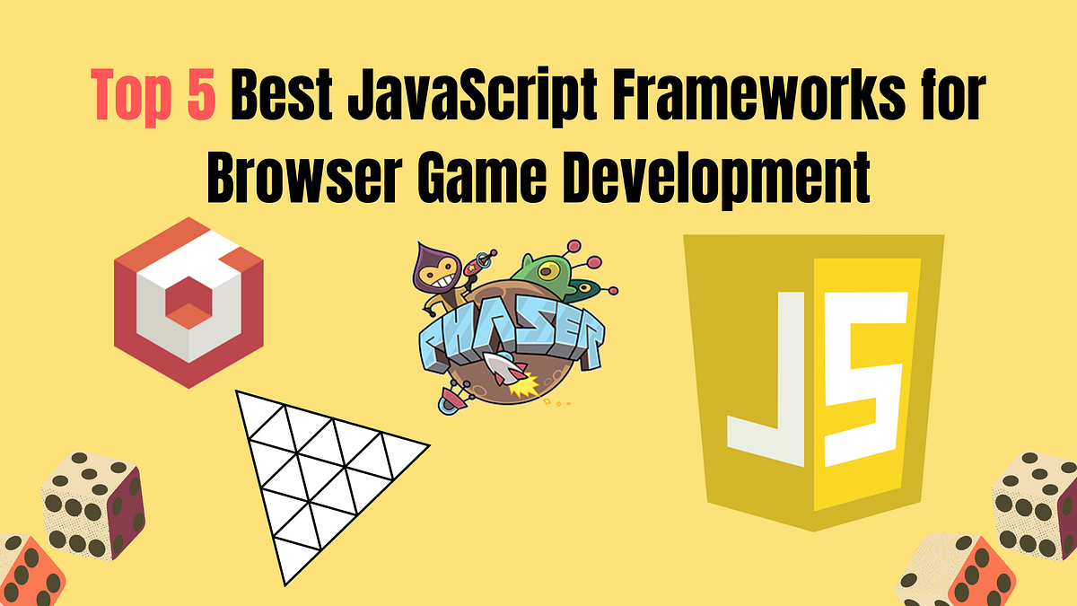 Top 5 Best JavaScript Frameworks for Browser Game Development | by ...