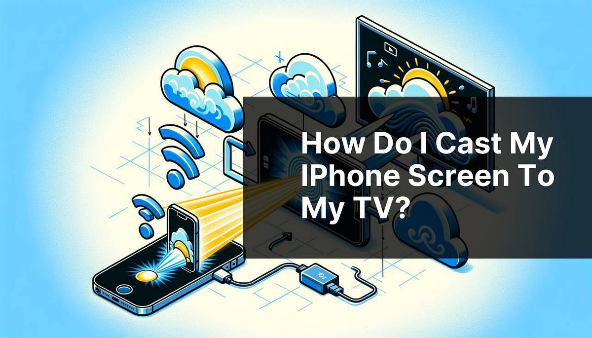 How do I cast my iPhone screen to my TV? | by Best Software (Mac - How Do I Cast To Tv From Iphone