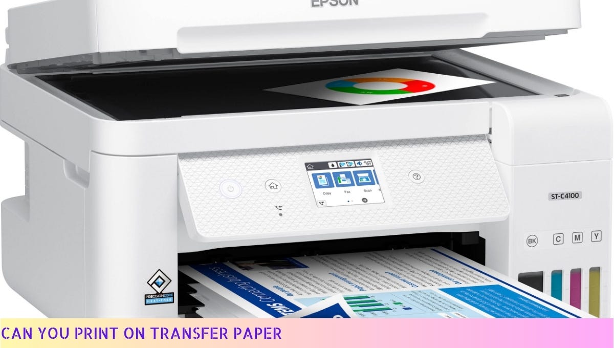 Can You Print On Transfer Paper? A Comprehensive Guide in 2024 by