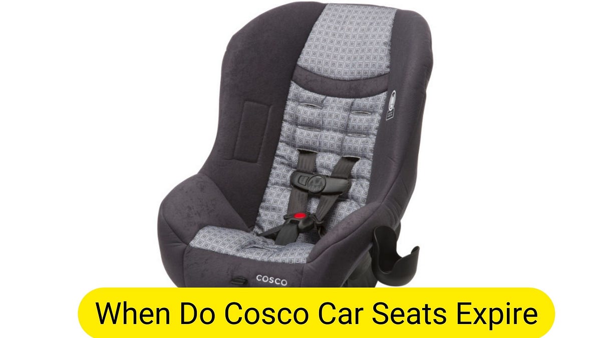 When Do Cosco Car Seats Expire Your Complete Guide by Car