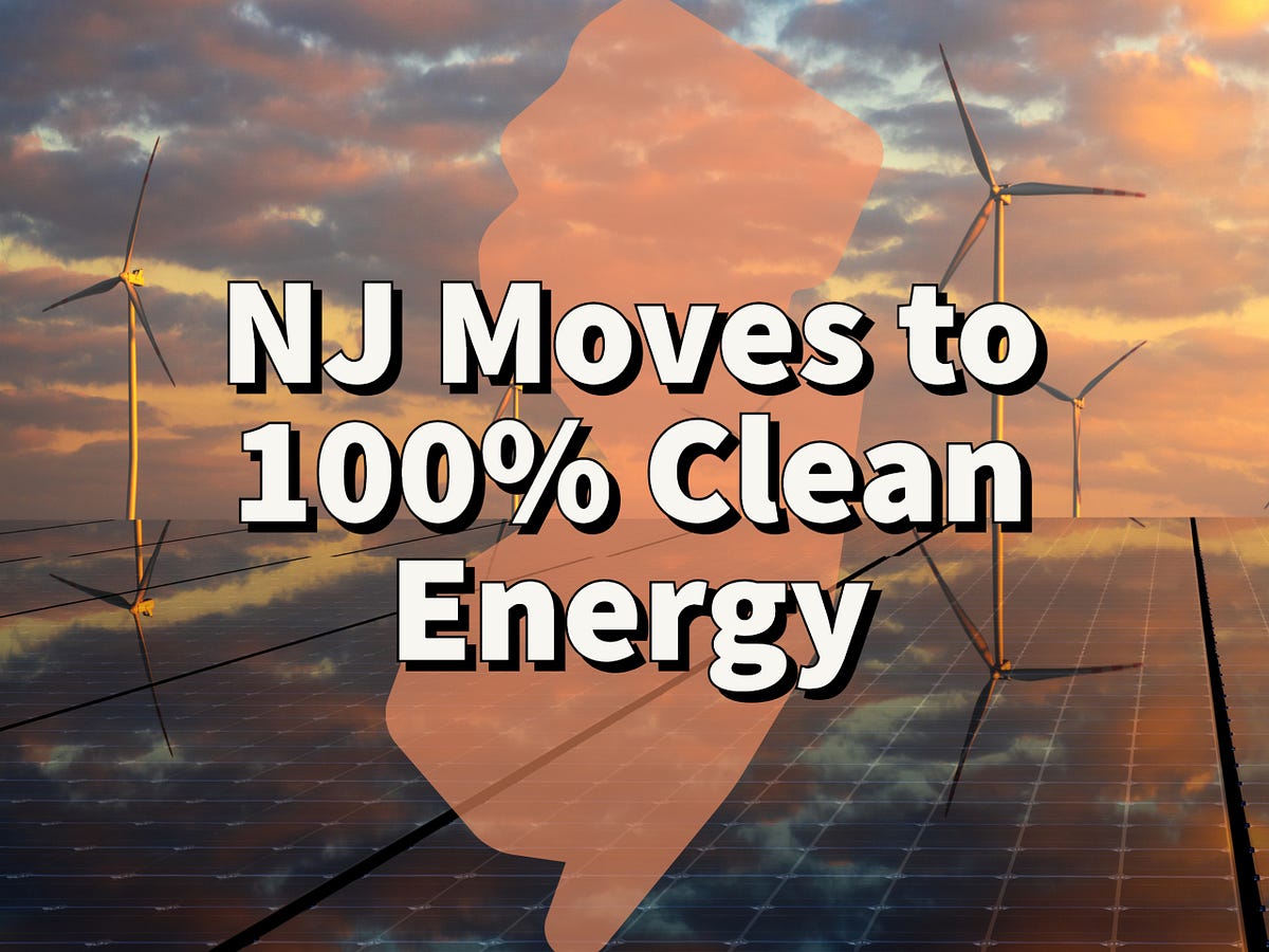 NJs 2024 Energy Master Plan, Transitioning NJ to 100 Clean Energy by 2050 by Morristown