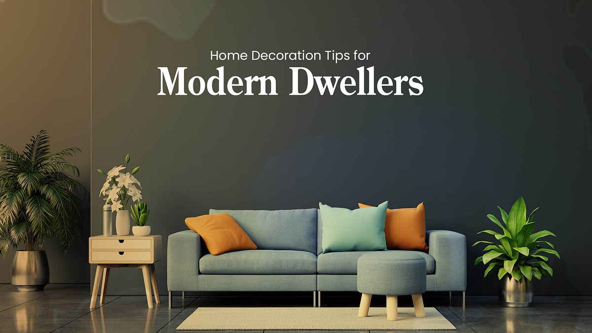 Quick Home Decoration Tips That Work