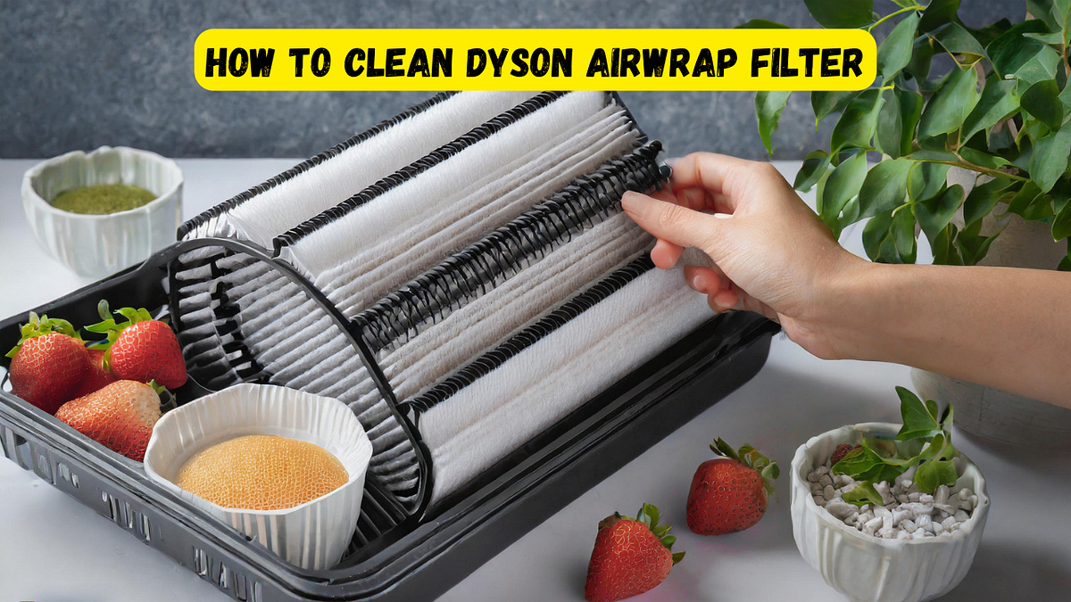 How to Clean Dyson Airwrap Filter by Information May, 2024 Medium