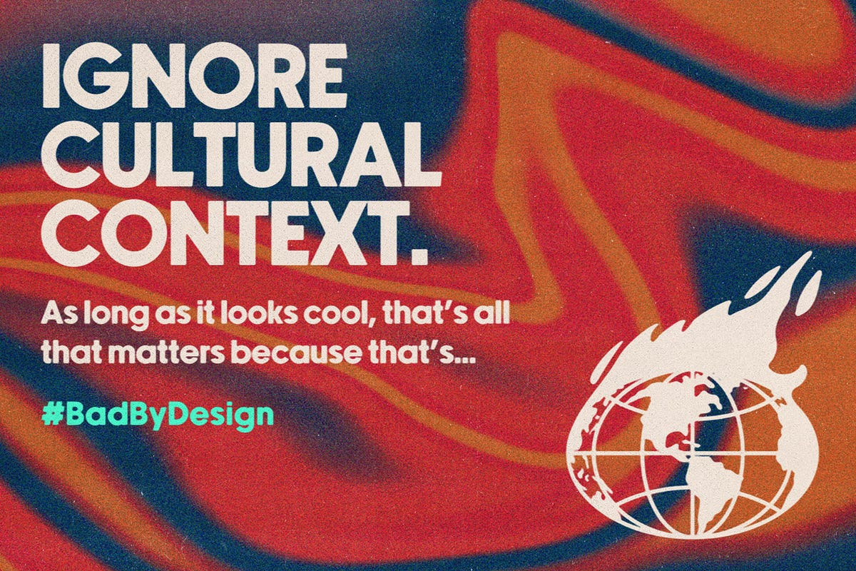 Bad By Design: Navigating Cultural Ignorance & Diversity | by Chase ...