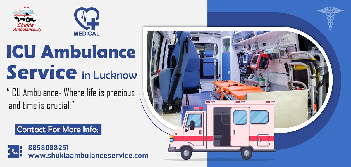 ICU Ambulance service for Emergency in Lucknow by Shukla Ambulance