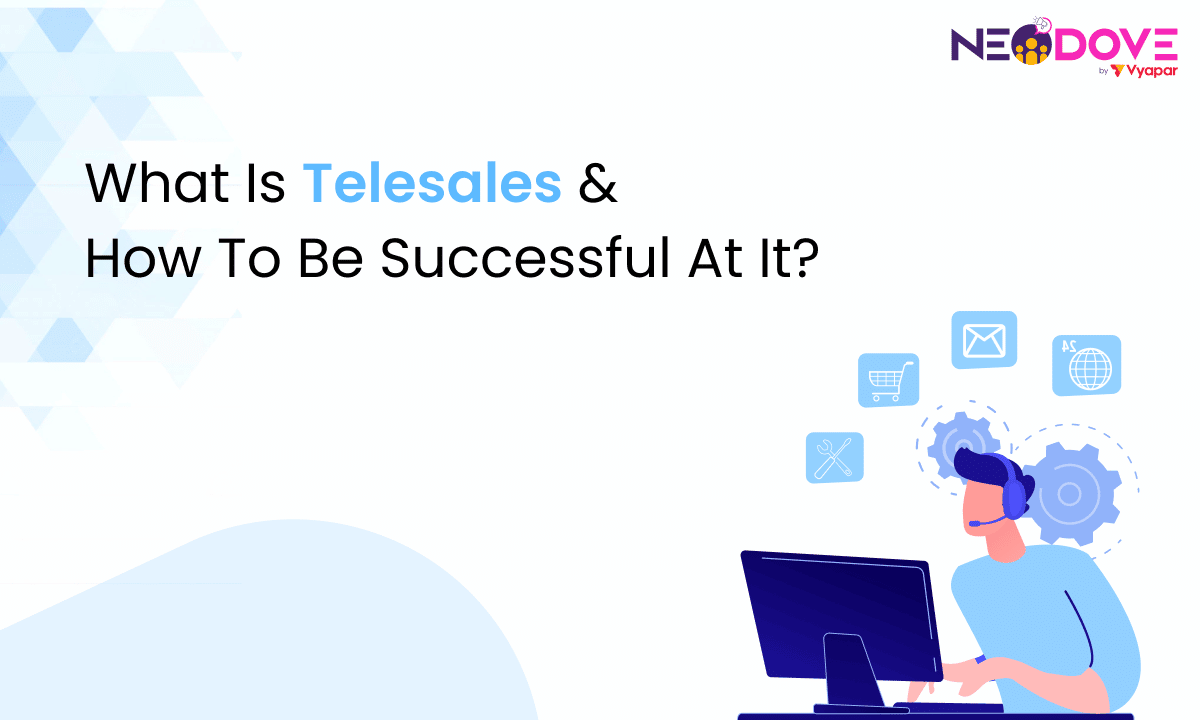 what-is-telesales-and-how-to-be-successful-at-it-by-neodove