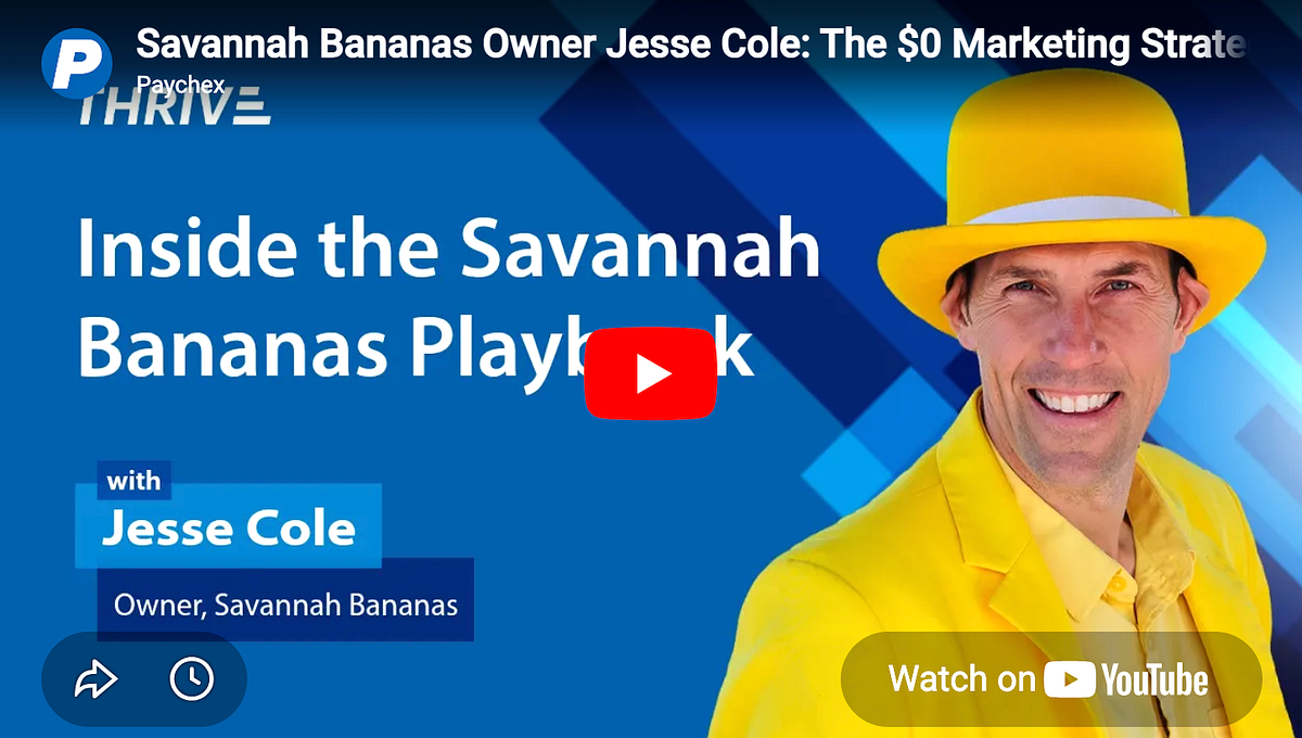 Paychex Thrive: Savannah Bananas Owner Jesse Cole: The $0 Marketing Strategy That Built a…